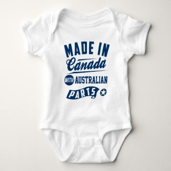 Made In Canada With Australian Parts Baby Bodysuit by mcgags at Zazzle