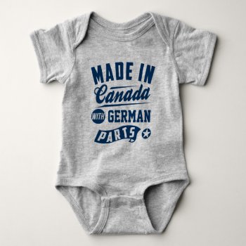 Made In Canada With German Parts Baby Bodysuit by nasakom at Zazzle