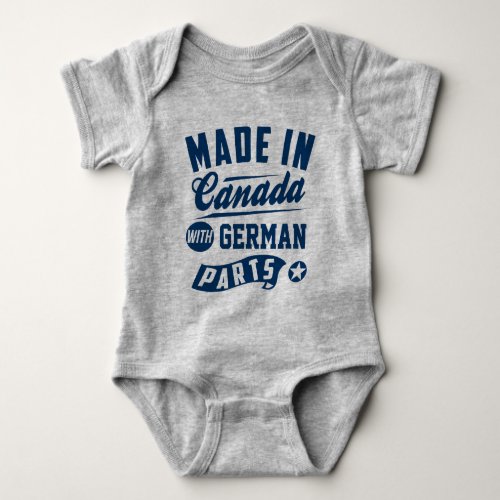 Made In Canada With German Parts Baby Bodysuit