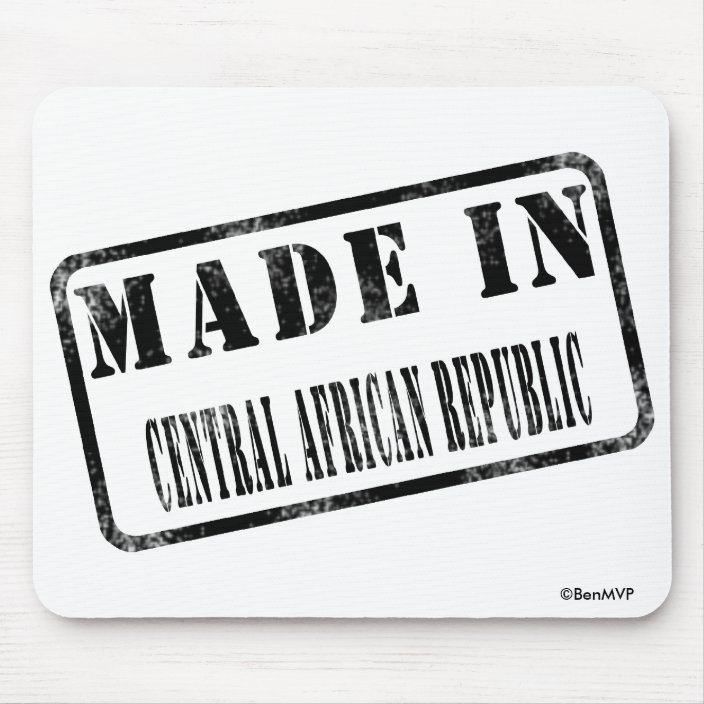Made in Central African Republic Mousepad