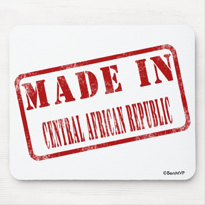 Made in Central African Republic Mousepad