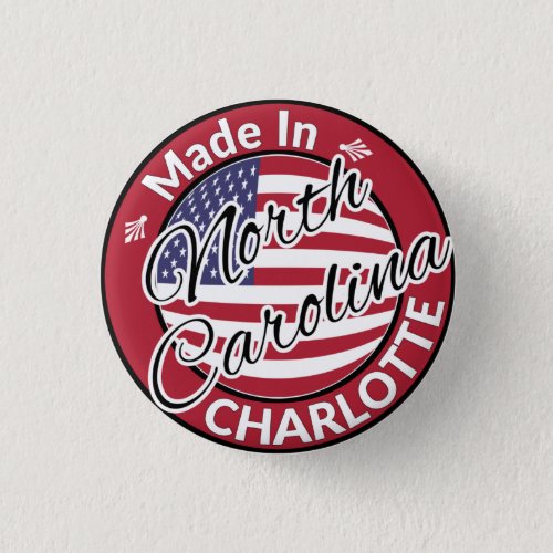 Made in Charlotte North Carolina USA Flag Button
