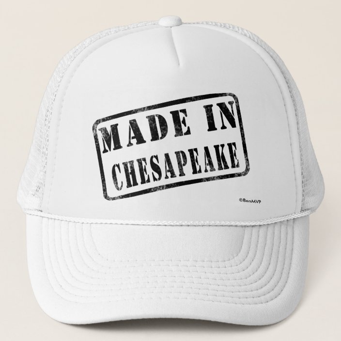 Made in Chesapeake Trucker Hat