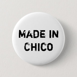 Made in Chico Pinback Button