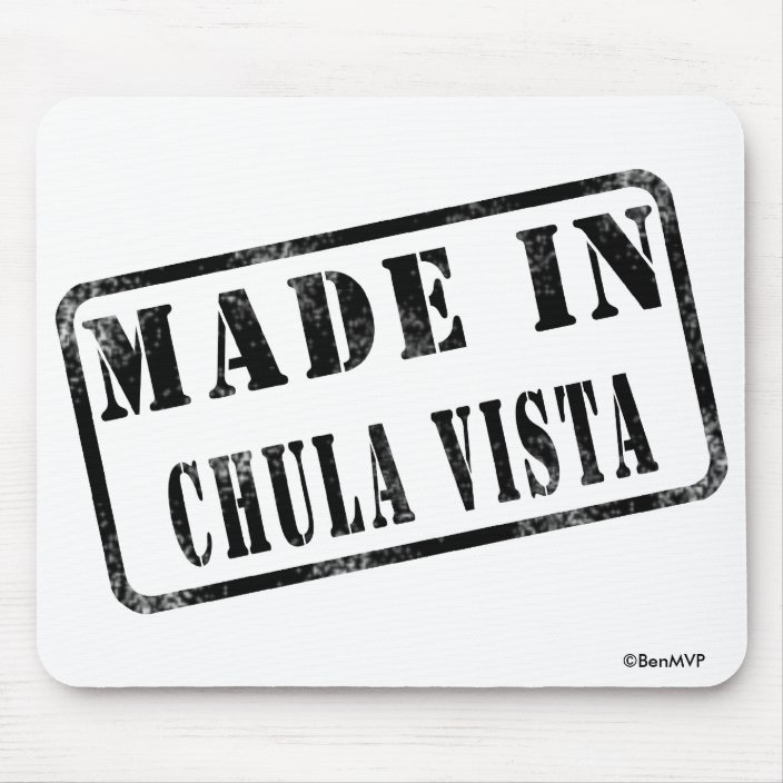 Made in Chula Vista Mouse Pad