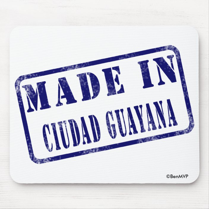 Made in Ciudad Guayana Mouse Pad
