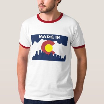 Made In Colorado State Flag Born Raised Pride Tee by DmytraszDesigns at Zazzle