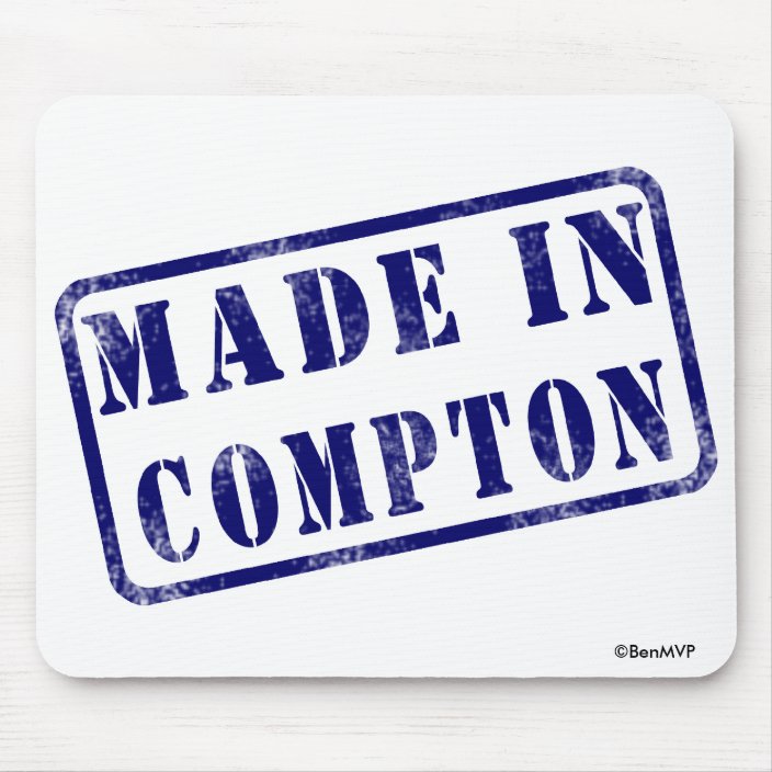 Made in Compton Mouse Pad