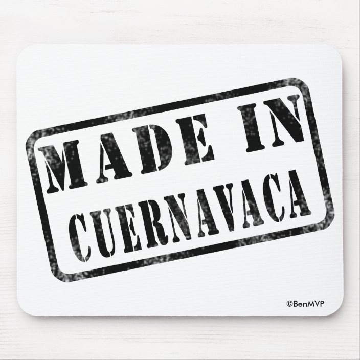 Made in Cuernavaca Mousepad