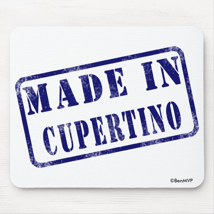 Made in Cupertino Mouse Pad