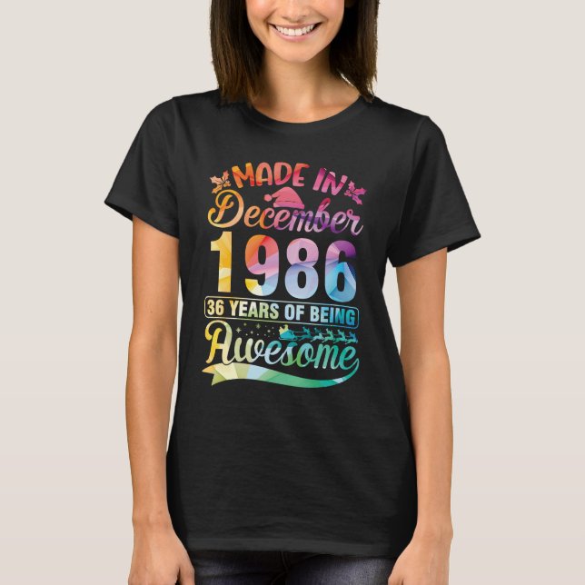 Made In December 1986 My Birthday 36 Years Of Bein T-Shirt (Front)