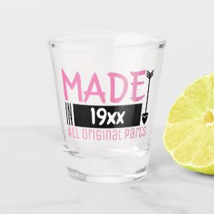 Made in DIY birth year all original parts fun pink Shot Glass