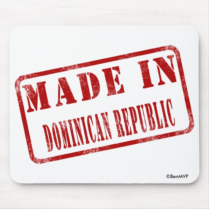 Made in Dominican Republic Mouse Pad