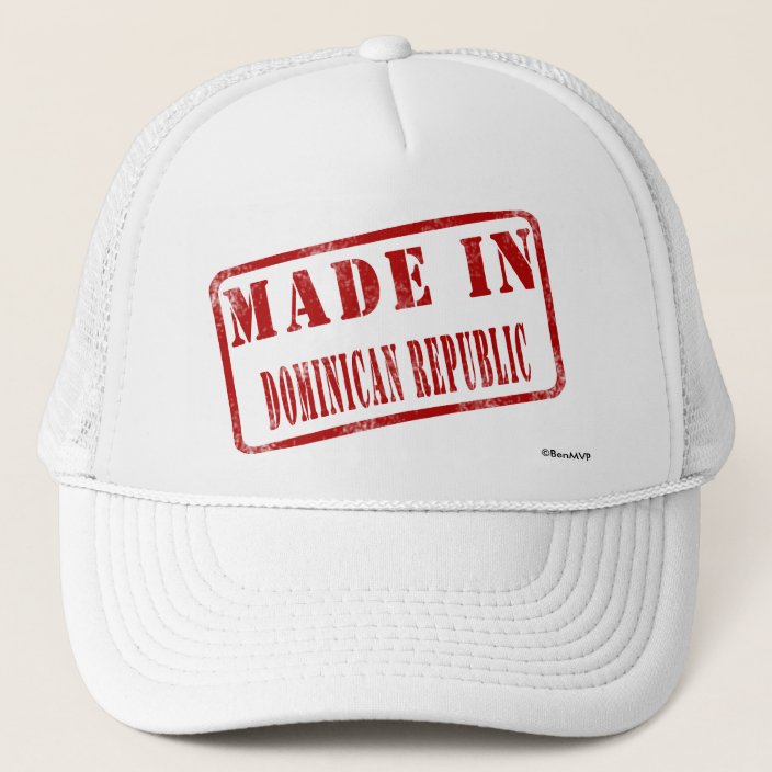 Made in Dominican Republic Trucker Hat