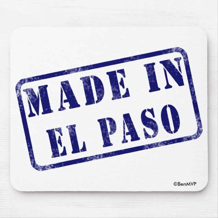 Made in El Paso Mouse Pad