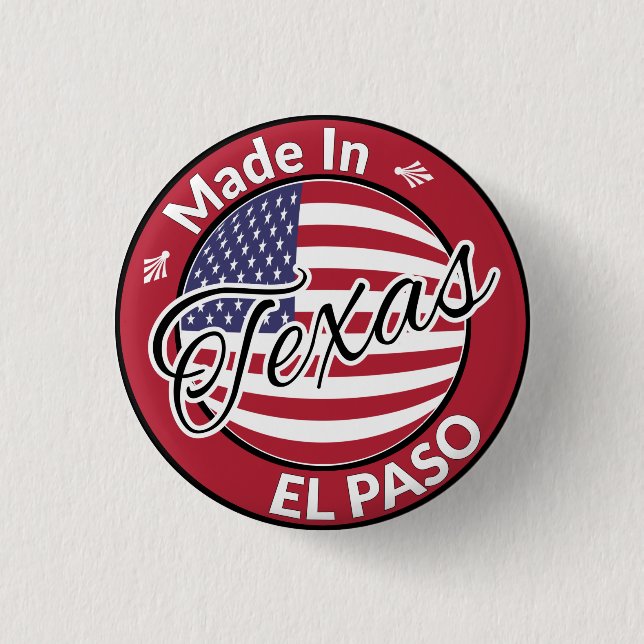 Made in El Paso Texas United States Flag Button (Front)