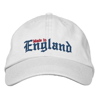 Made In England Embroidered Baseball Cap by EnglishTeePot at Zazzle
