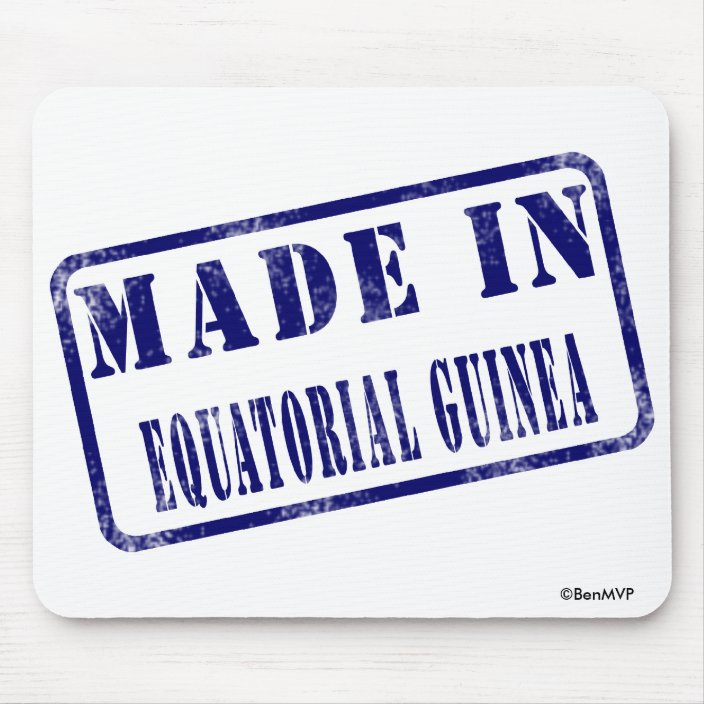 Made in Equatorial Guinea Mouse Pad