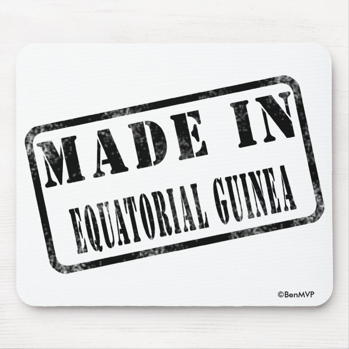 Made in Equatorial Guinea Mousepad