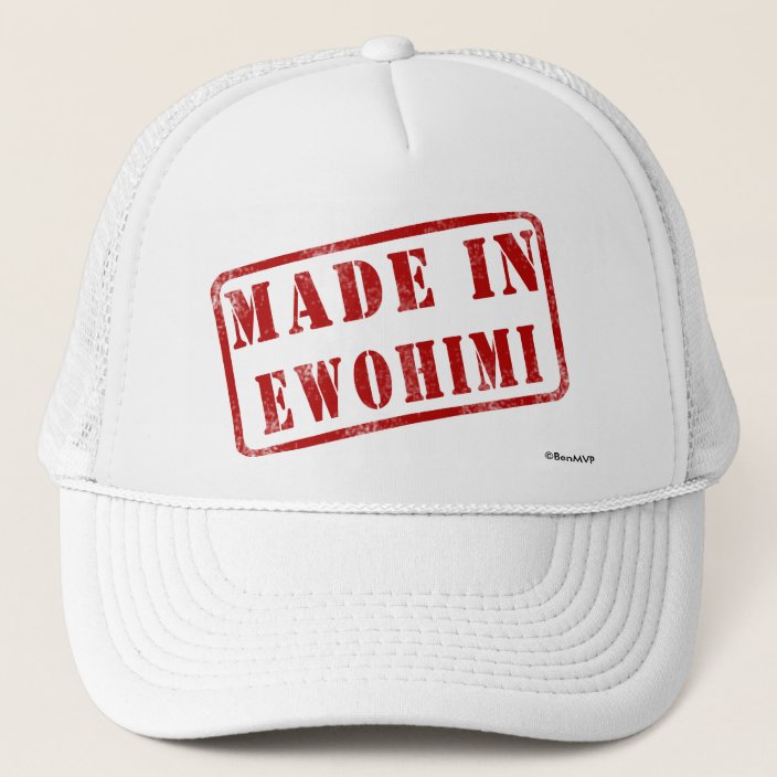 Made in Ewohimi Hat