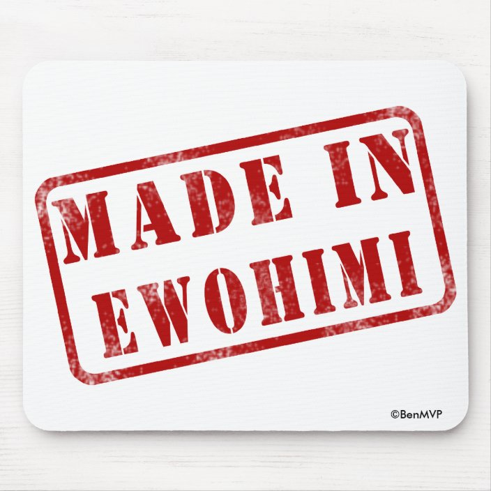 Made in Ewohimi Mousepad