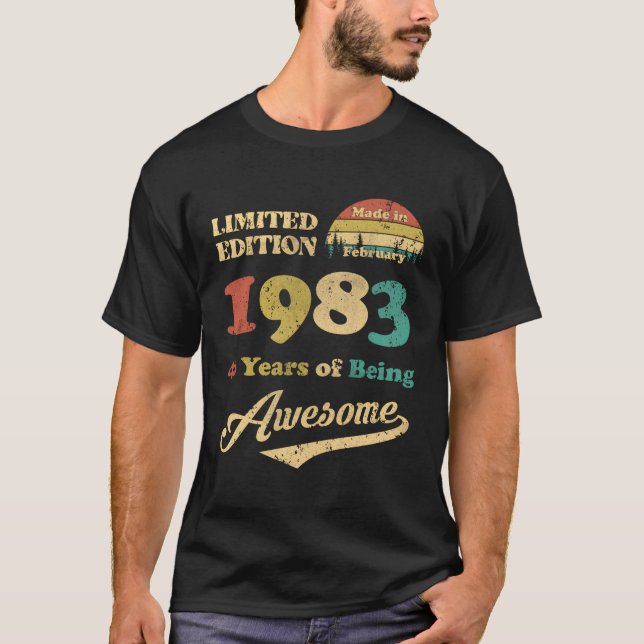 Made In February 1983 40 Years Of Being Awesome T-Shirt (Front)