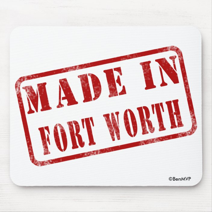 Made in Fort Worth Mouse Pad