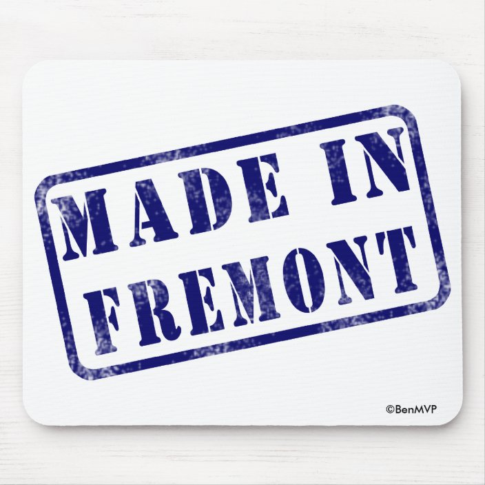 Made in Fremont Mouse Pad
