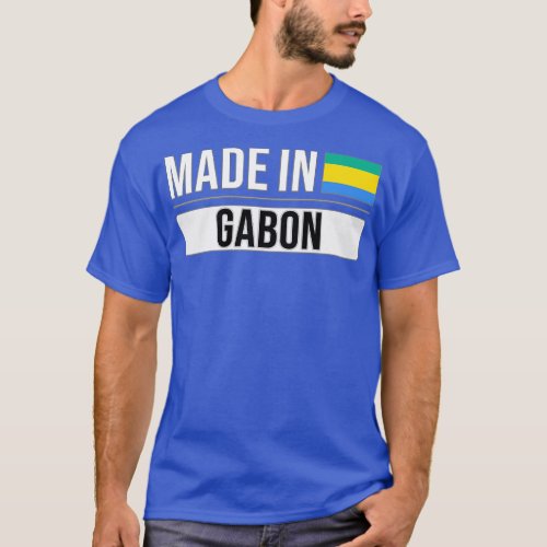 Made In Gabon Gift for Gabonese With Roots From Ga T_Shirt
