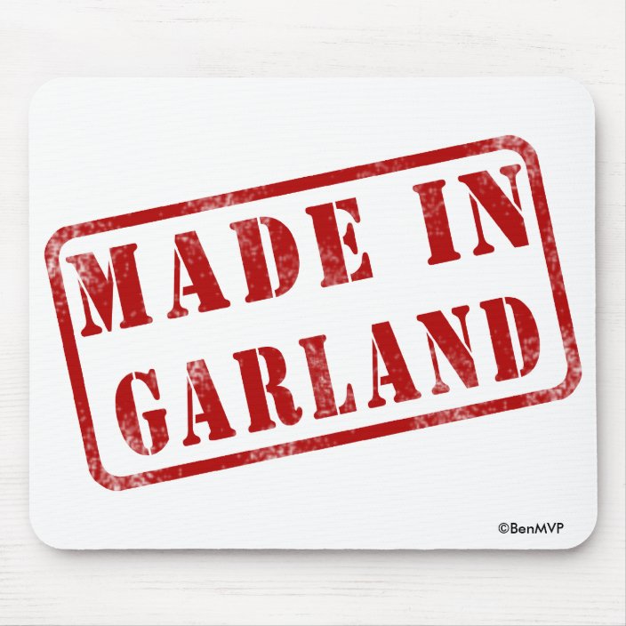 Made in Garland Mouse Pad