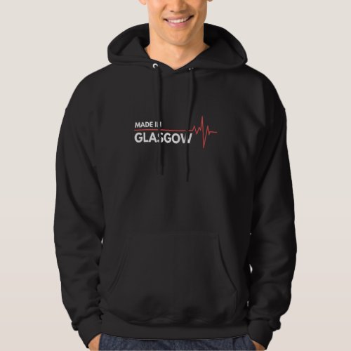 Made In Glasgow Uk United Kingdom Place Of Birth Hoodie