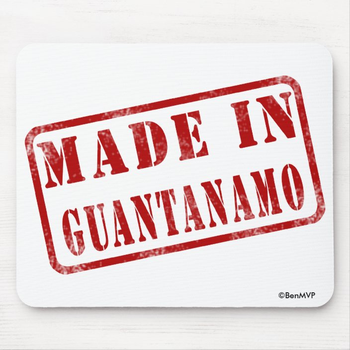 Made in Guantanamo Mouse Pad