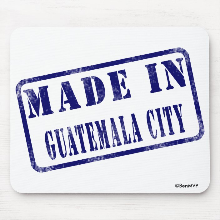 Made in Guatemala City Mousepad