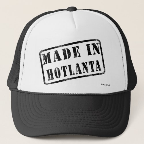 Made in Hotlanta Trucker Hat