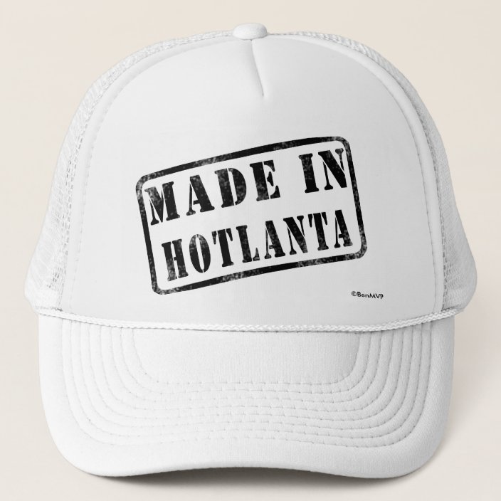 Made in Hotlanta Trucker Hat