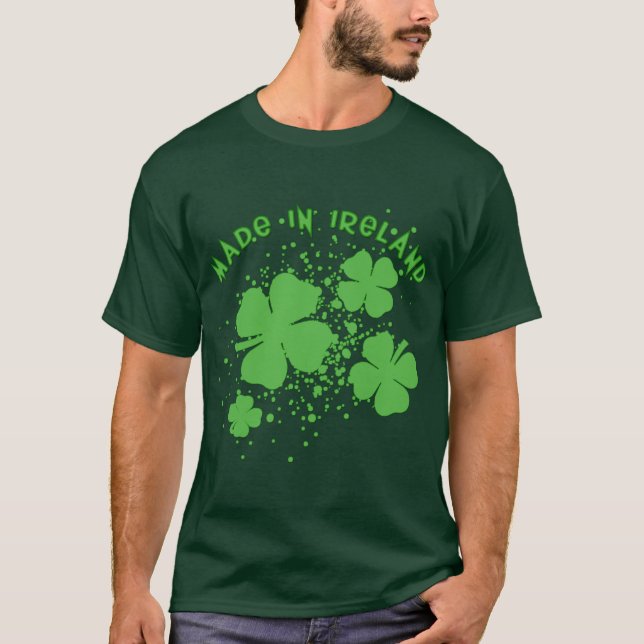 Made In Ireland St. Patrick's Day T shirt (Front)