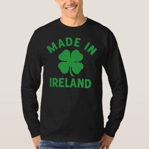 Made In Ireland St Patricks Day T_Shirt