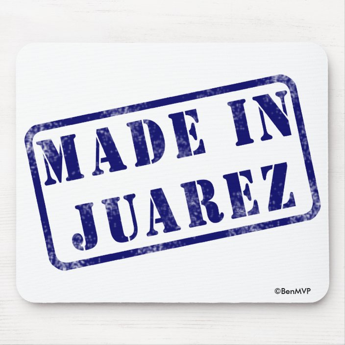 Made in Juarez Mousepad