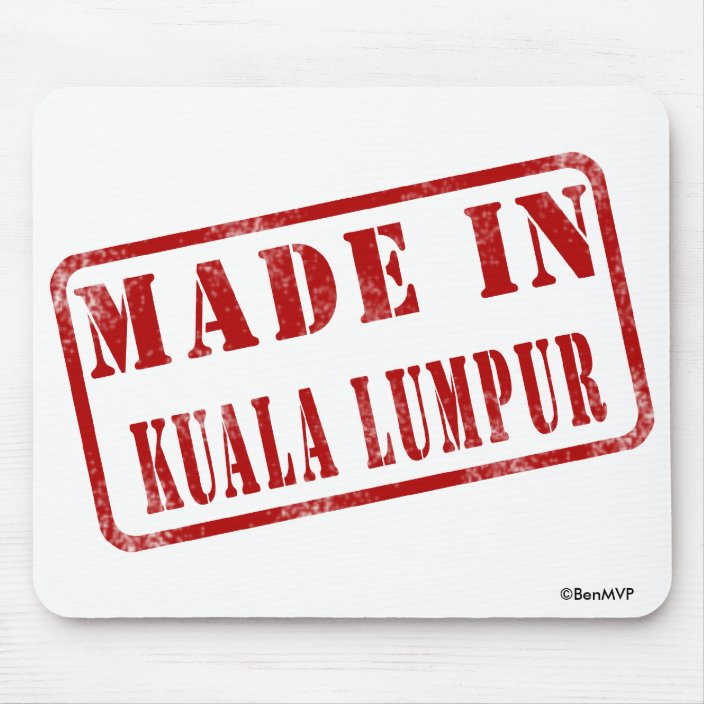 Made in Kuala Lumpur Mouse Pad