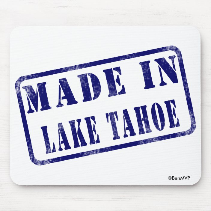 Made in Lake Tahoe Mousepad