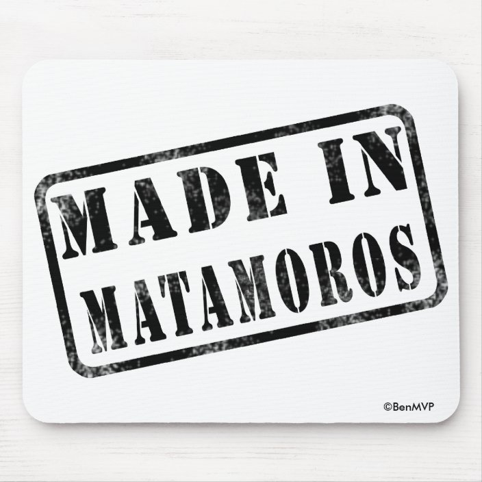 Made in Matamoros Mousepad