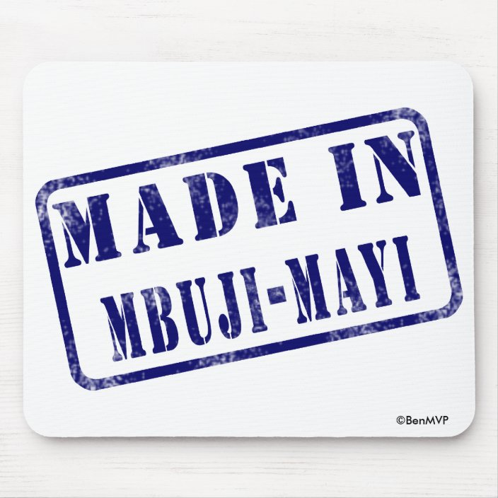 Made in Mbuji-Mayi Mousepad