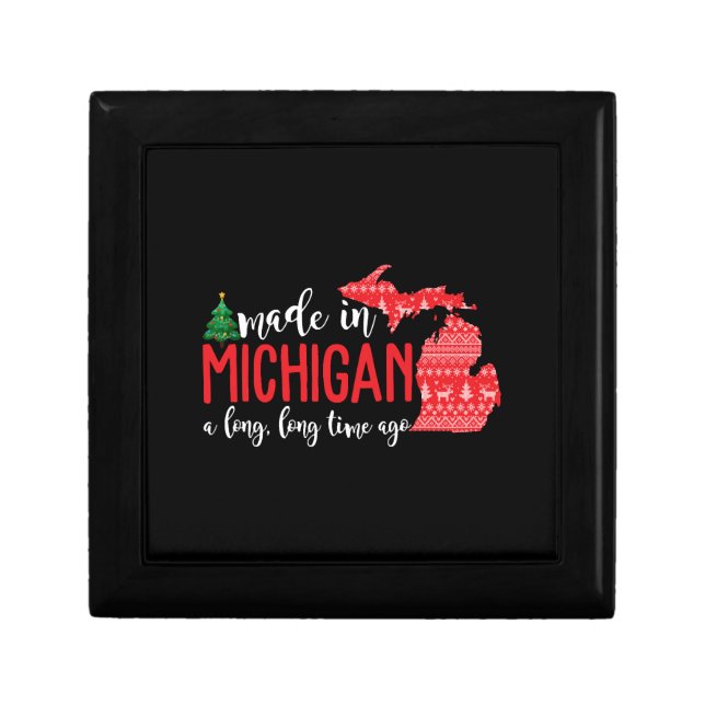 Made In Michigan A Long Long Time Ago Christmas Gift Box (Front)