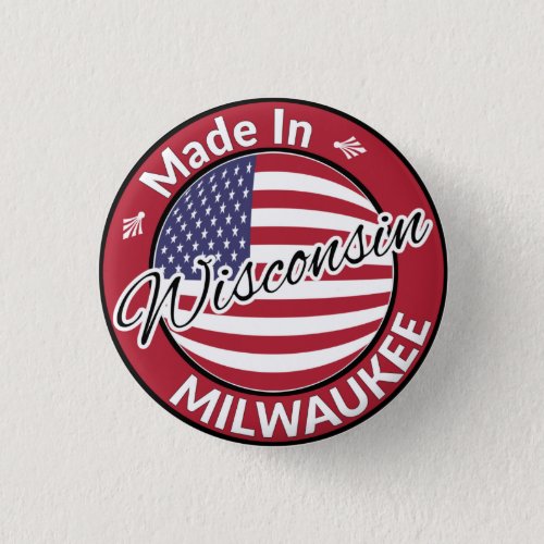 Made in Milwaukee Wisconsin USA Flag Button
