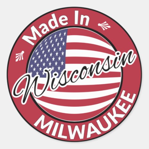Made in Milwaukee Wisconsin USA Flag Classic Round Sticker