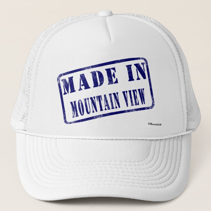 Made in Mountain View Trucker Hat