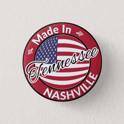 Made in Nashville Tennessee USA Flag Button