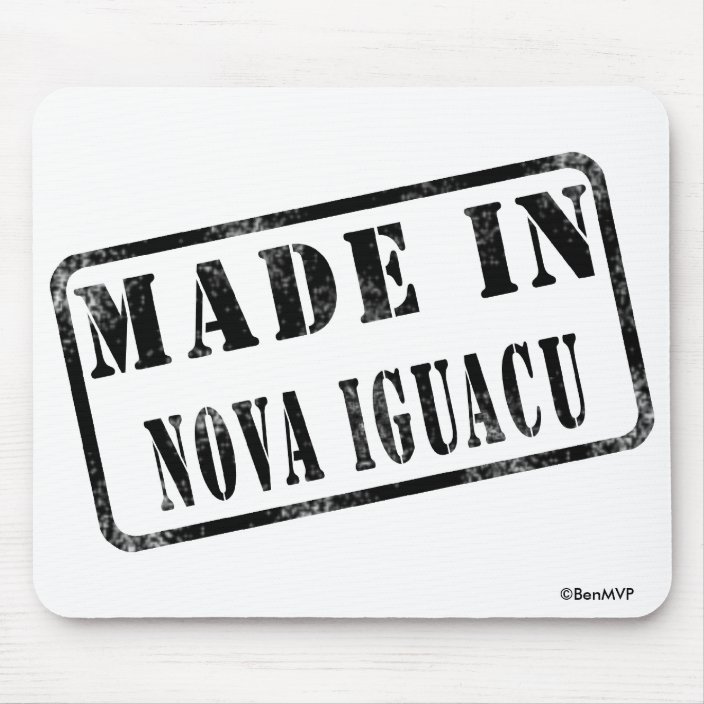 Made in Nova Iguacu Mouse Pad