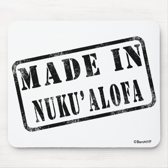 Made in Nuku'alofa Mouse Pad