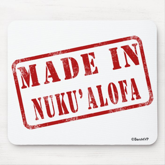 Made in Nuku'alofa Mouse Pad
